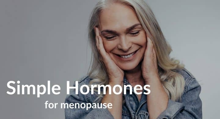 Simple Hormones for Menopause